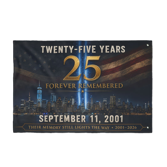 9/11 Twenty-Five Year Memorial Double-Sided Flag - "Twenty-Five Years" Tribute, September 11, 2001 Remembrance