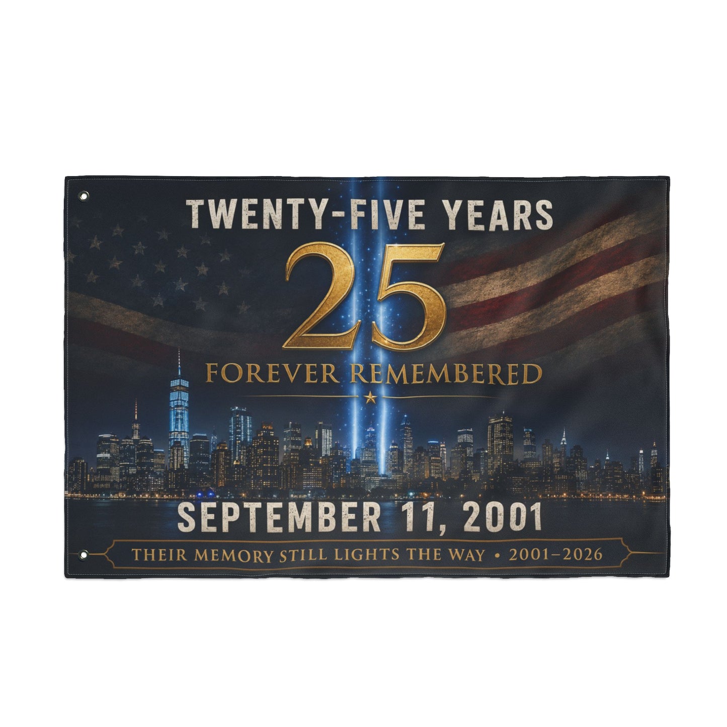 9/11  Twenty-Five Year Memorial Double-Sided Flag - "Twenty-Five Years" Tribute, September 11, 2001 Remembrance