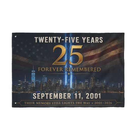 9/11  Twenty-Five Year Memorial Double-Sided Flag - "Twenty-Five Years" Tribute, September 11, 2001 Remembrance