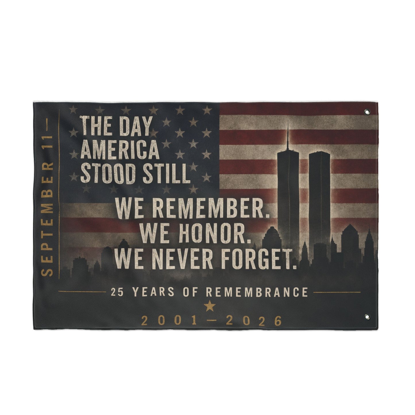 Double-Sided 9/11 Remembrance Flag — "We Remember. We Honor. We Never Forget."